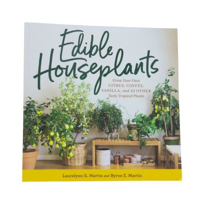 Books Edible Houseplants by Laurelynn Martin and Byron Martin